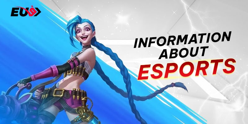 Basic information about ESports Basic information about ESports