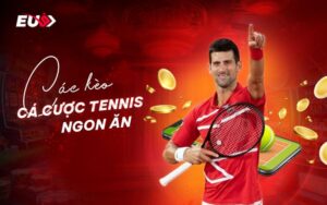 Cá cược tennis dễ thắng, nhanh giàu với EU9