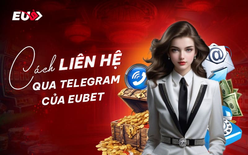 Liên hệ EU9 qua Telegram Liên hệ EU9 qua Telegram