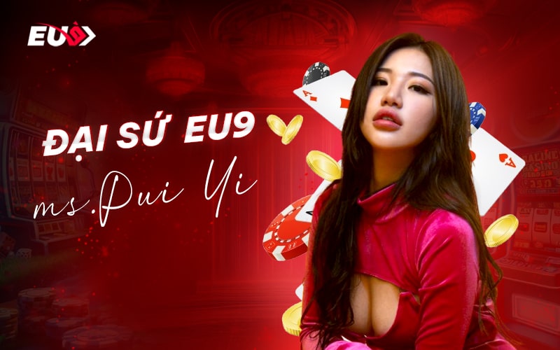 Đại sứ thương hiệu EU9: Nữ siêu mẫu Ms Pui Yi