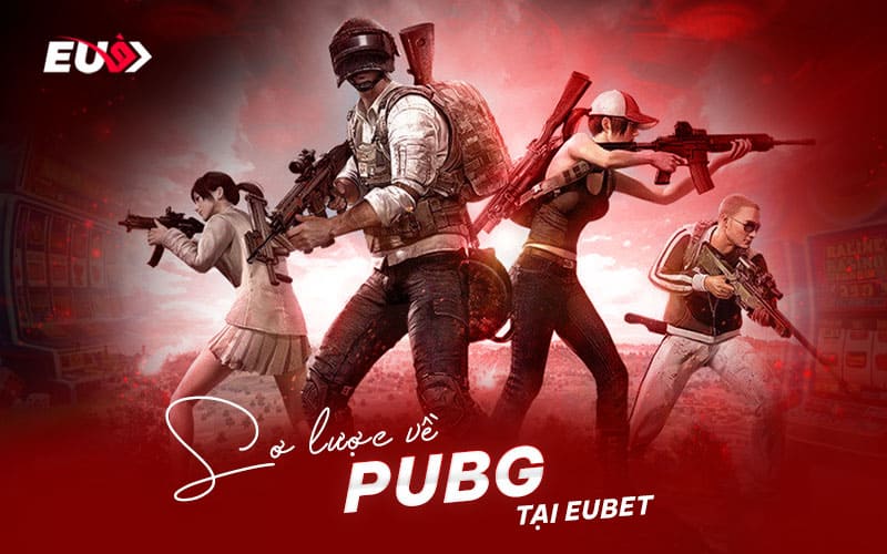 Tổng quan về cá cược PUBG tại EU9