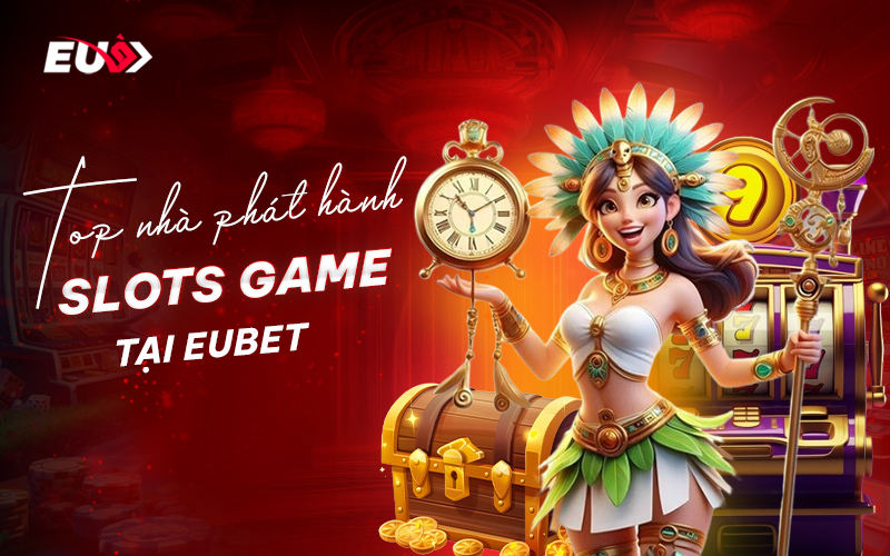 Sảnh slots game EU9 kết hợp cùng nhà cung cấp uy tín