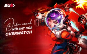 Tổng quan về cá cược overwatch tại EU9