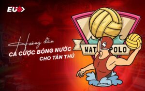 Cá cược bóng nước – Sân chơi mới cho bet thủ 2025