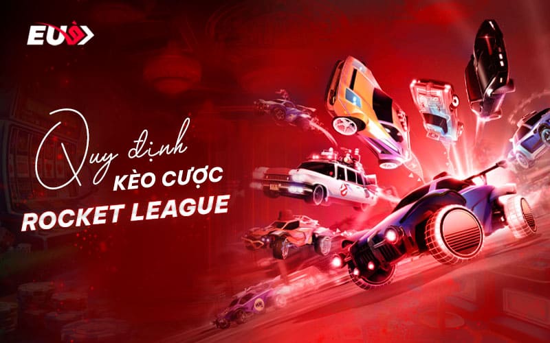 Luật chơi và hình thức đặt cược Rocket League